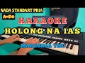 Download Lagu KARAOKE HOLONG NA IAS - MARGORGA TRIO NADA STANDART PRIA