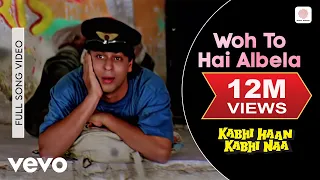 woh to hai albela full video kabhi haan kabhi naa shah rukh khan suchitra kumar sanu