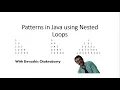 Patterns in Java using nested loops Part II - Devashis Chakraborty