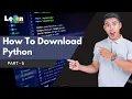 Part 6 - How To Download Python For 32 Bit Or 64 Bit Operating System mp4