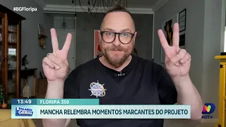 Marcelo Mancha relembra momentos inesquecíveis do Projeto Floripa 350