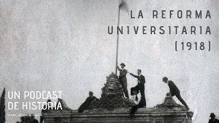 La Reforma Universitaria (1918)