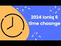 How to Change the Clock 2024 Ioniq 6