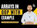 Arrays in Object Oriented Programming With Example