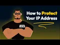 How To Protect Your IP Address