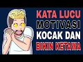 Download Lagu KATA LUCU BUAT MOTIVASI KOCAK DAN BIKIN KETAWA