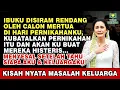 IBUKU DISIRAM RENDANG OLEH MERTUA, KUBATALKAN NIKAH \u0026 KUBUAT MEREKA MENYESAL...!