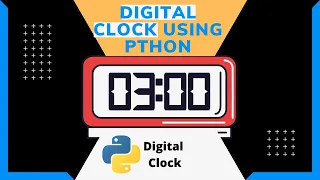 Create a Digital Clock using Python Python Tkinter Tutorials