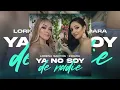 Download Lagu Ya No Soy De Nadie - Lorena Santos X Indara