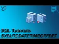 SQL Tutorials SYSUTCDATETIMEOFFSET in