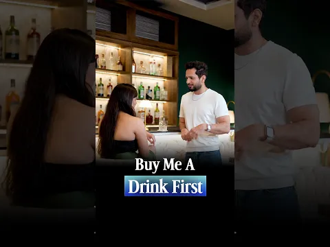 What To Do When She Says, "Buy Me A Drink First | #shorts