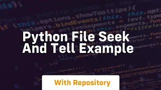 Python file seek and tell example