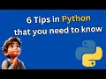 6 Tips in python that every programmer should know Python tips for beginners Must know tips