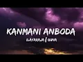 Download Lagu Kanmani Anbodu (lyrics) - Ilayaraja| Kamal Haasan| Guna | New trending Manjummal Boys #trending