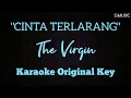 Download Lagu The Virgin - Cinta Terlarang (Karaoke version no vocal - original key)