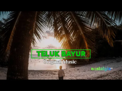 Download MP3 TELUK BAYUR-Original Musik