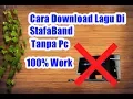 Download Lagu Cara Unduh Lagu Di StafaBand