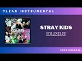 Download Lagu [Clean Instrumental] Stray Kids - DLMLU