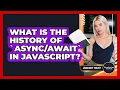 What Is The History Of In JavaScript - JavaScript Toolkit
