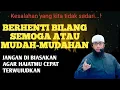 Lagu Berhenti Bilang Semoga Atau Mudah - Mudahan Pada Saat Berdoa | Ustadz Khalid Basalamah