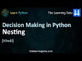 Nesting Decision Making in Python Hindi The Learning Setu