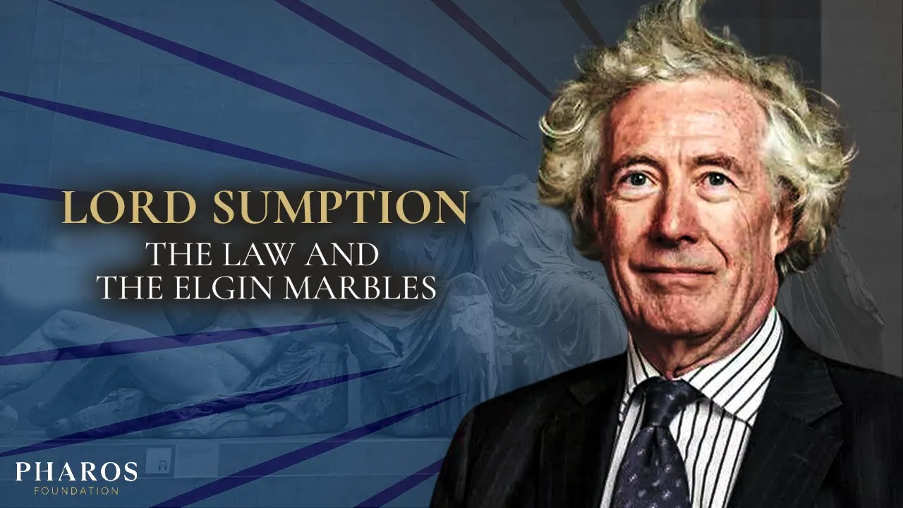 The is No Legal or Moral Case to Return The Elgin Marbles | Lord Sumption