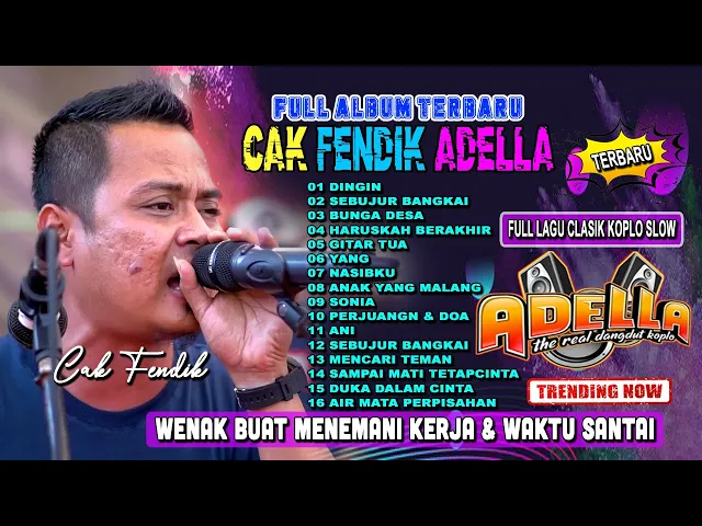 Download MP3 Full Album Cak Fendik Adella Terbaru - Wenak Di Putar Saat Kerja & Istirahat