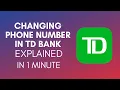 How To Change Phone Number In TD Bank 2025