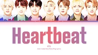 BTS 방탄소년단 Heartbeat Color Coded Lyrics Han Rom Eng 