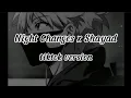 Download Lagu NIGHT CHANGES X SHAYAD (tiktok versions)