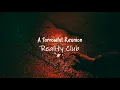 Lagu A Sorrowful Reunion - Reality Club (Lirik dan Terjemahan Indonesia)
