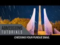 Admissions Tutorials Checking your Purdue Email