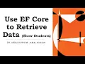 Use EF Core to Retrieve Data Show Students