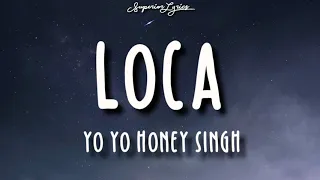 Download Yo Yo Honey Singh : LOCA Lyrics | Bhushan Kumar | New Song 2020 | T-Series MP3