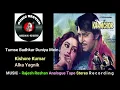 Tumse Badhkar Duniya Mein ( Analogue Tape Stereo Recording ) Singer - Kishore Kumar, Alka Yagnik