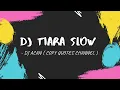 Download Lagu Dj tiara slow - Dj acan ( copy )