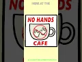 Download Lagu The NO HANDS Cafe