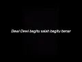 Lagu DEWI DEWI BEGITU SALAH BEGITU BENAR - DRUMLESS 