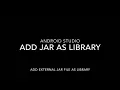 Step By Step - Add JAR file as Library in Android Studio