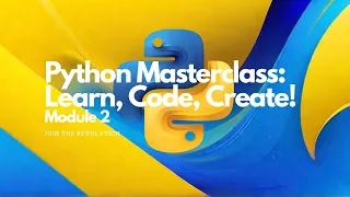 Python Programming Masterclass Learn Python from Scratch Module2