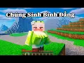 Download Lagu Thế Giới Minecraft Bất Ổn Nhưng Tất Cả Chúng Sinh Bình Đẳng 🤣 Siêu Hài Hước
