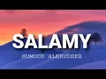 Download Lagu Humood AlKhudher - Salamy (Lyrics)