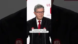 « François Hollande est une machine à tromper » selon Jean-Luc Mélenchon