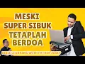 Download Lagu MESKI SUPER SIBUK TETAPLAH BERDOA