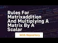 Rules for matrixaddition and multiplying a matrix by a scalar