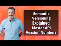 Semantic Versioning Explained Master API Version Numbers