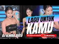 Lagu FUNKOT - LAGU UNTUK KAMU [ ALYSSA DEZEK ] COVER DJ ALMIRA BERTO