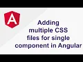 Adding multiple CSS files for single component in Angular