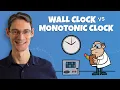 Wall Clocks vs Monotonic Clocks