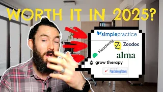 What platforms are worth it in 2025 Raw talk about ALMA ZocDoc SimplePractice Headway and more